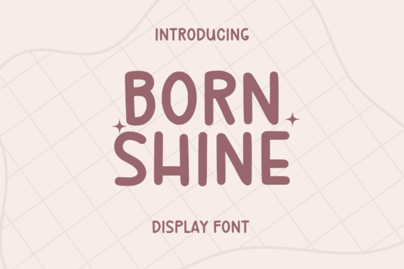Born Shine Font: Adding Playful Personality to Web Design