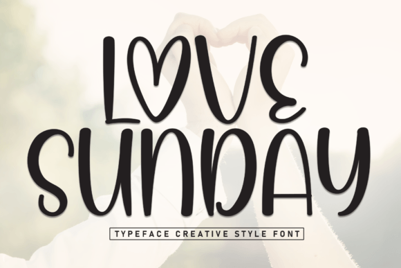 How Love Sunday Font Gave My Small Business a Polished, Professional Look