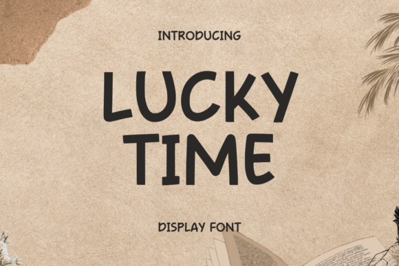 Lucky Time Font: Playful Type for Campaign Visuals